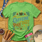 Caffeine & Pixie Dust [RetroBoho1] T-Shirt for Theme Park Fans (Lime)