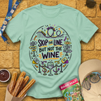 Skip Line, Not Wine 1 [Doodle] T-Shirt