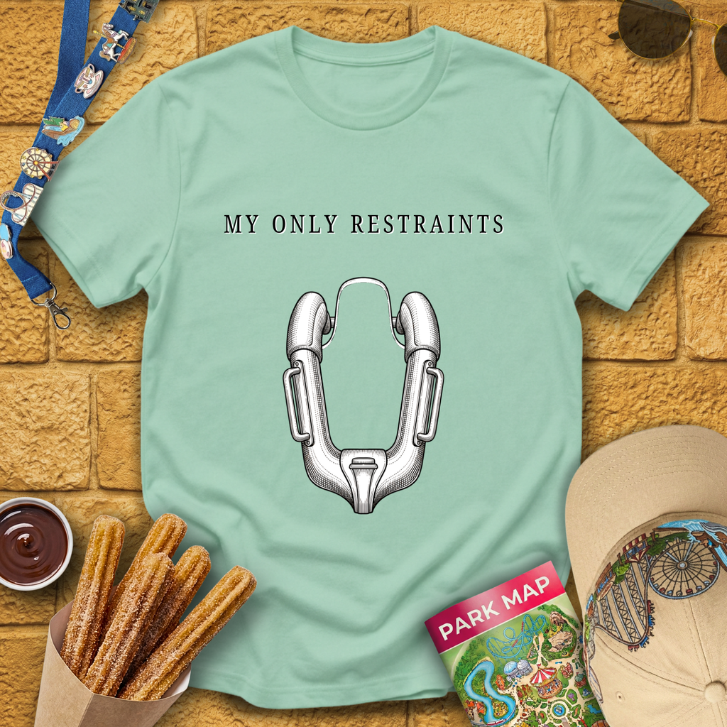 My Only Restraints [Sleek] T-Shirt