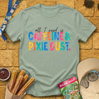 Caffeine & Pixie Dust [Colored] T-Shirt for Theme Park Fans (Sage)