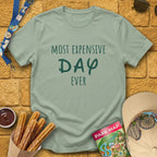 Most Expensive Day [Loose] T-Shirt for Theme Park Fans (Sage)