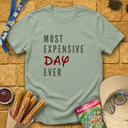 Most Expensive Day [Simple] T-Shirt for Theme Park Fans (Sage)