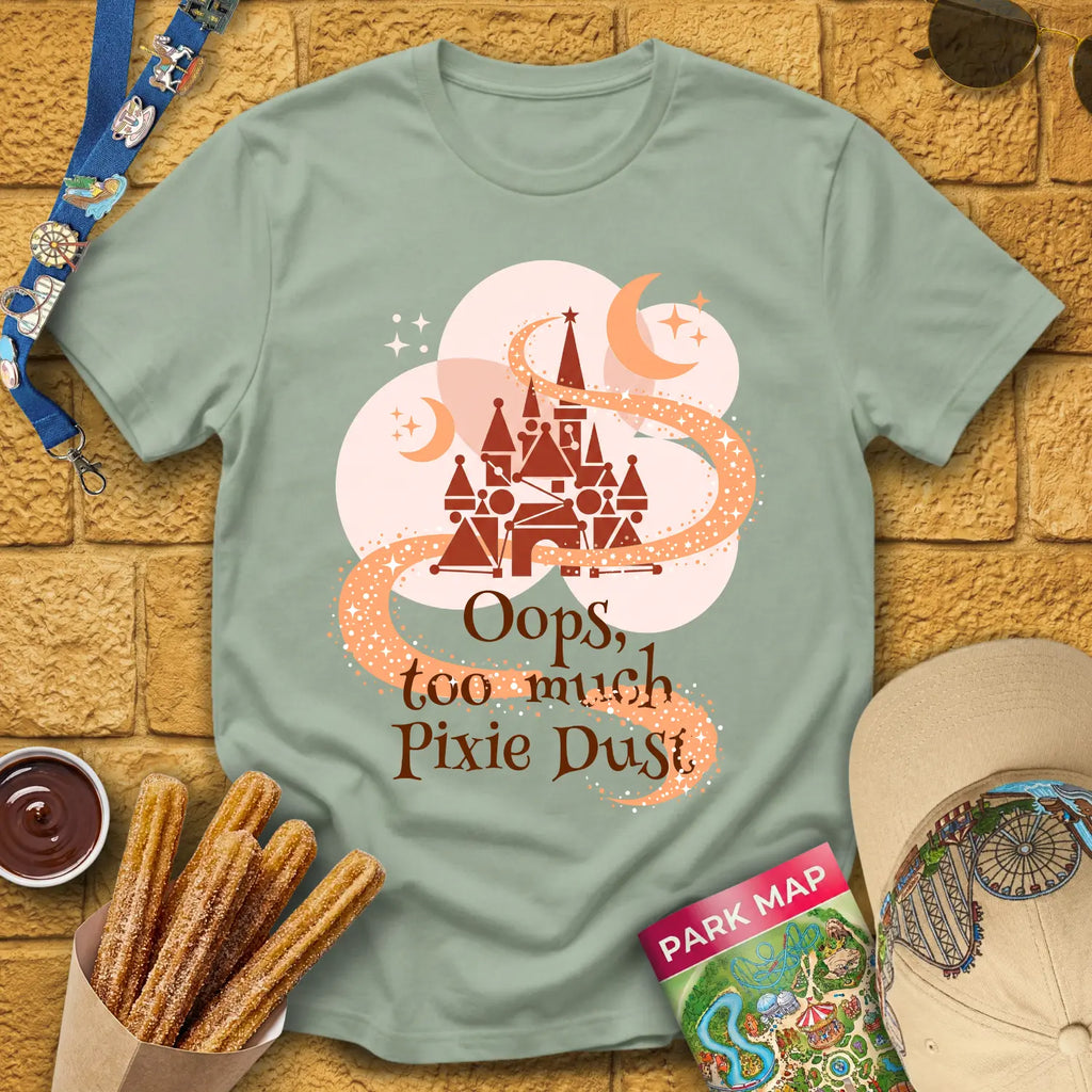 Too Much Pixie Dust [ArtsyGeo] T-Shirt for Theme Park Fans (Sage)