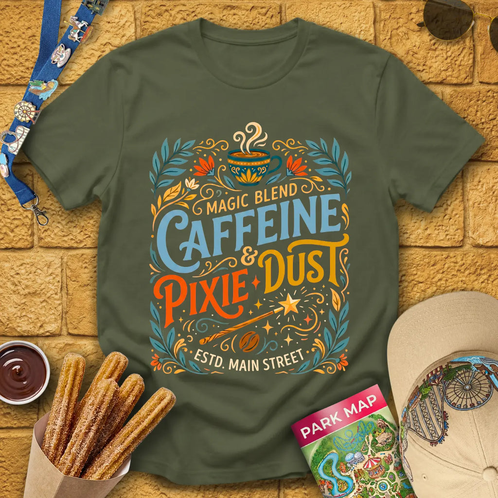 Caffeine & Pixie Dust [RetroBoho1] T-Shirt for Theme Park Fans (Military Green)