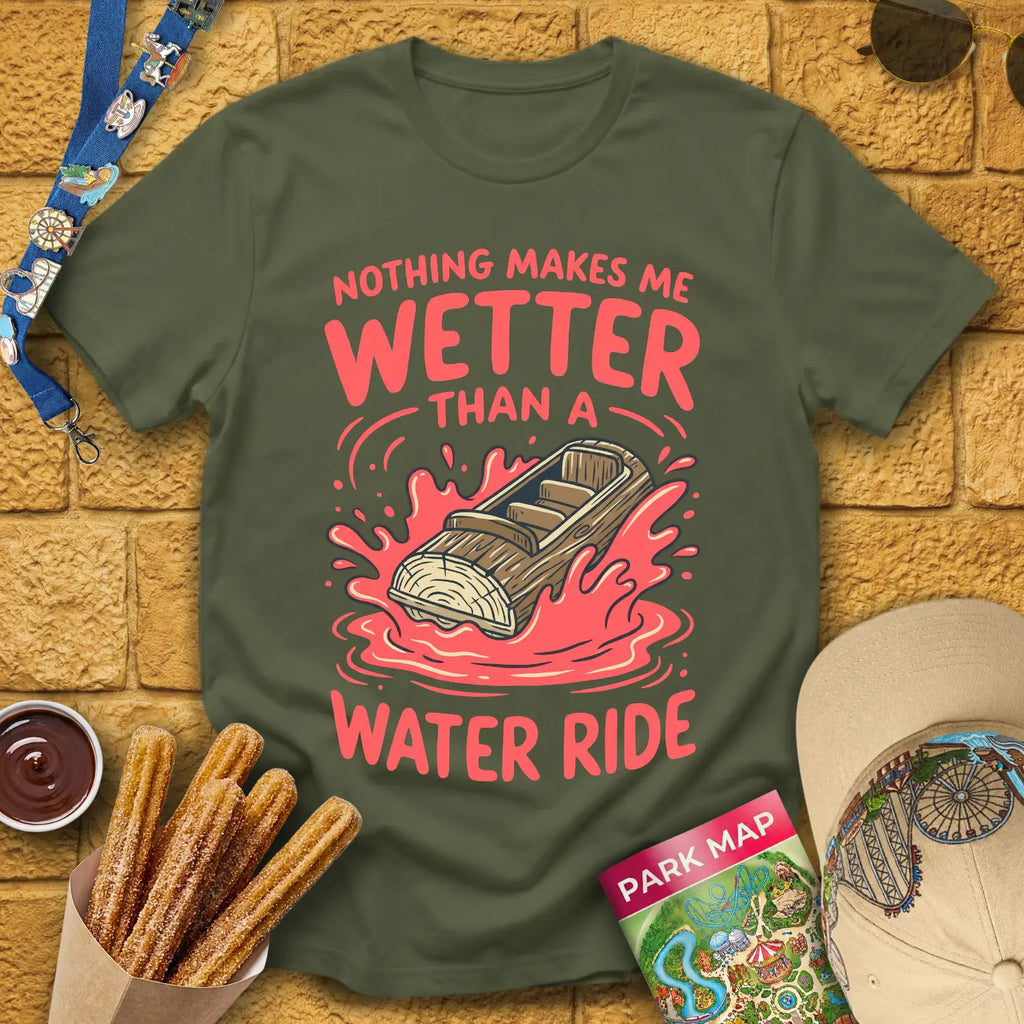 Wetter Than Water Ride [Graphic] T-Shirt for Theme Park Fans (Military Green)