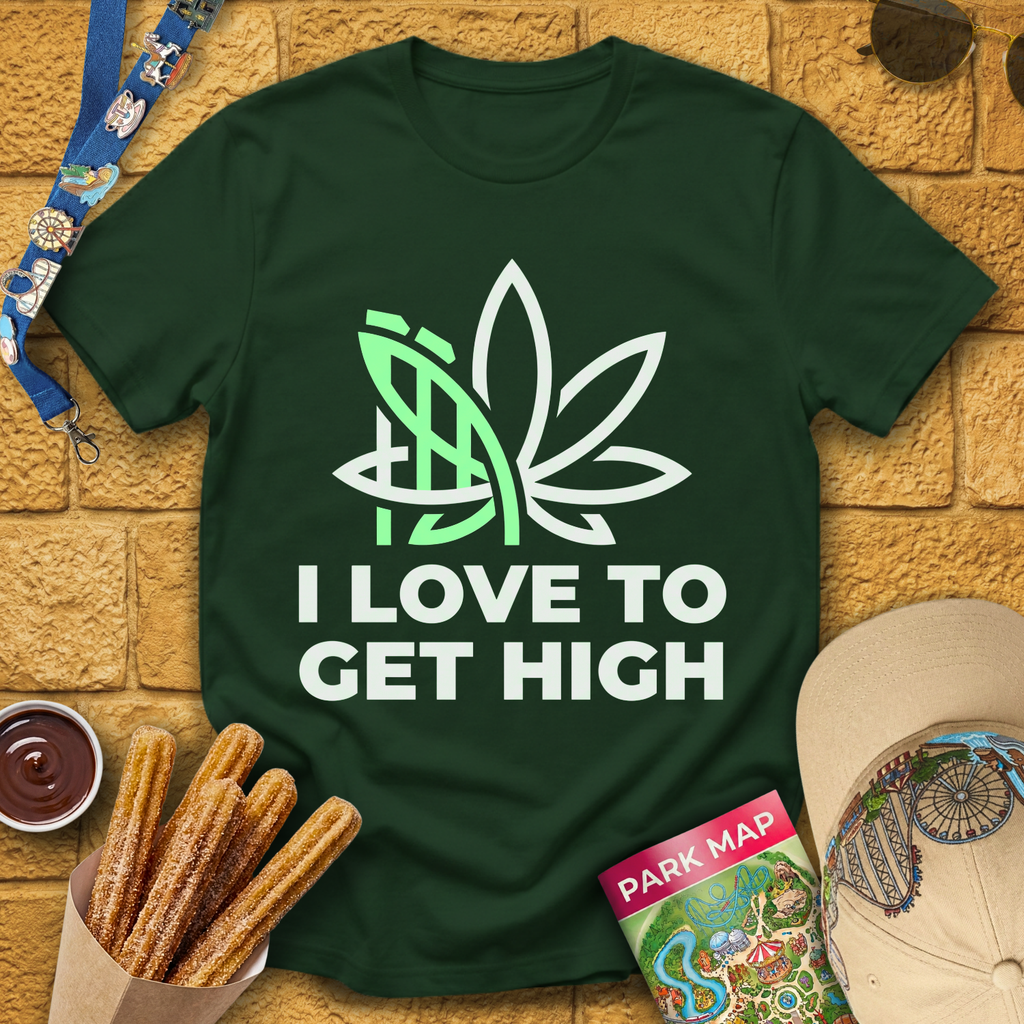 I Love To Get High [Sleek] T-Shirt