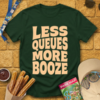 Less Queues, More Booze [Bold] T-Shirt