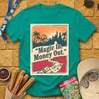 Magic In. Money Out. [80sPoster] T-Shirt