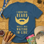I Grew This Beard [Bold] T-Shirt