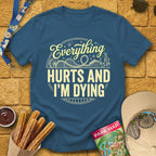 Everything Hurts [Badge] T-Shirt for Theme Park Fans (Indigo Blue)