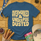 Overworked & UnderPixieDusted [70s] T-Shirt for Theme Park Fans (Indigo Blue)