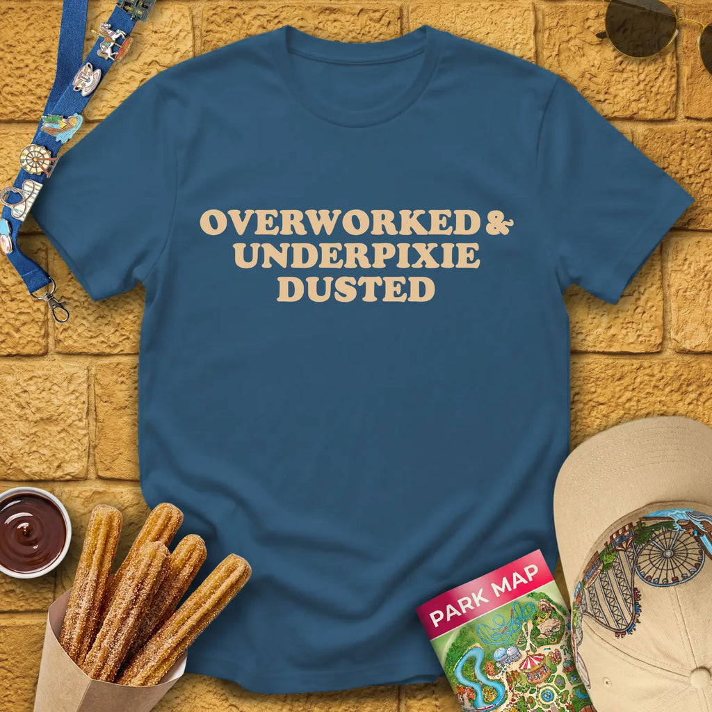 Overworked & UnderPixieDusted [Bold] T-Shirt for Theme Park Fans (Indigo Blue)