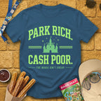 Park Rich Cash Poor [College] T-Shirt for Theme Park Fans (Indigo Blue)