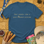 Post-Orlando Problem [Typed] T-Shirt for Theme Park Fans (Indigo Blue)