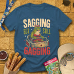 Sagging But Gagging [Etched] T-Shirt for Theme Park Fans (Indigo Blue)