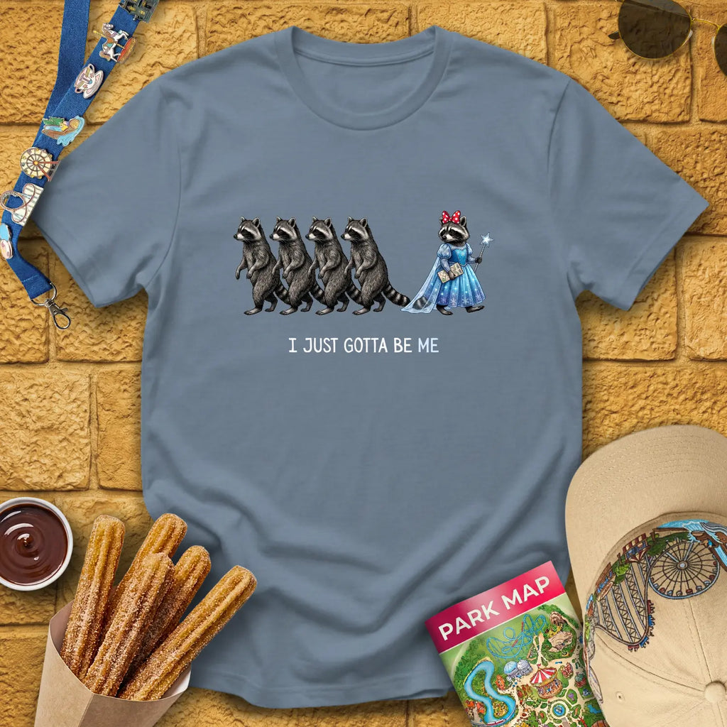 Just Gotta Be Me [Raccoon] T-Shirt for Theme Park Fans (Stone Blue)