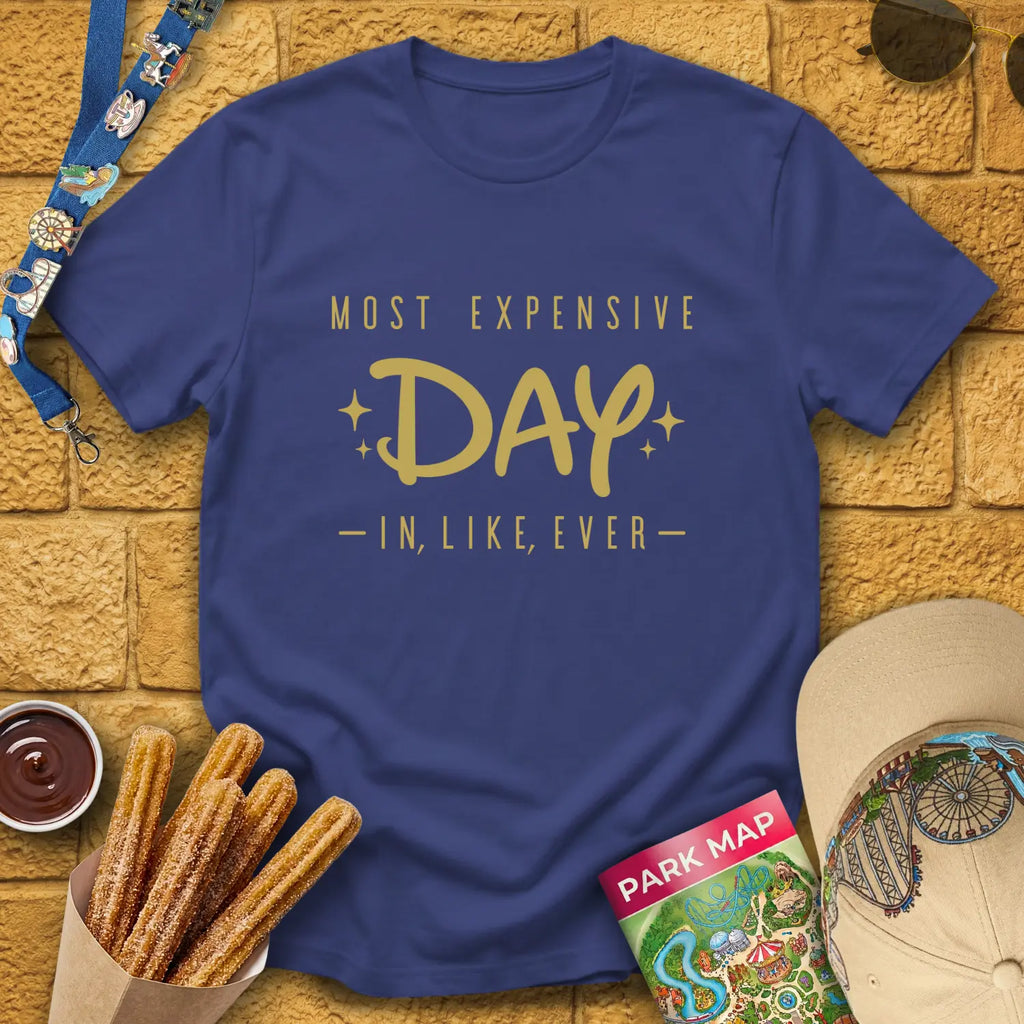 Most Expensive Day [Sleek] T-Shirt for Theme Park Fans (Metro Blue)