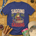 Sagging But Gagging [Etched] T-Shirt for Theme Park Fans (Metro Blue)