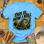 How I Roll [Grunge] T-Shirt