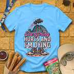 Everything Hurts [RetroBold] T-Shirt for Theme Park Fans (Sky)