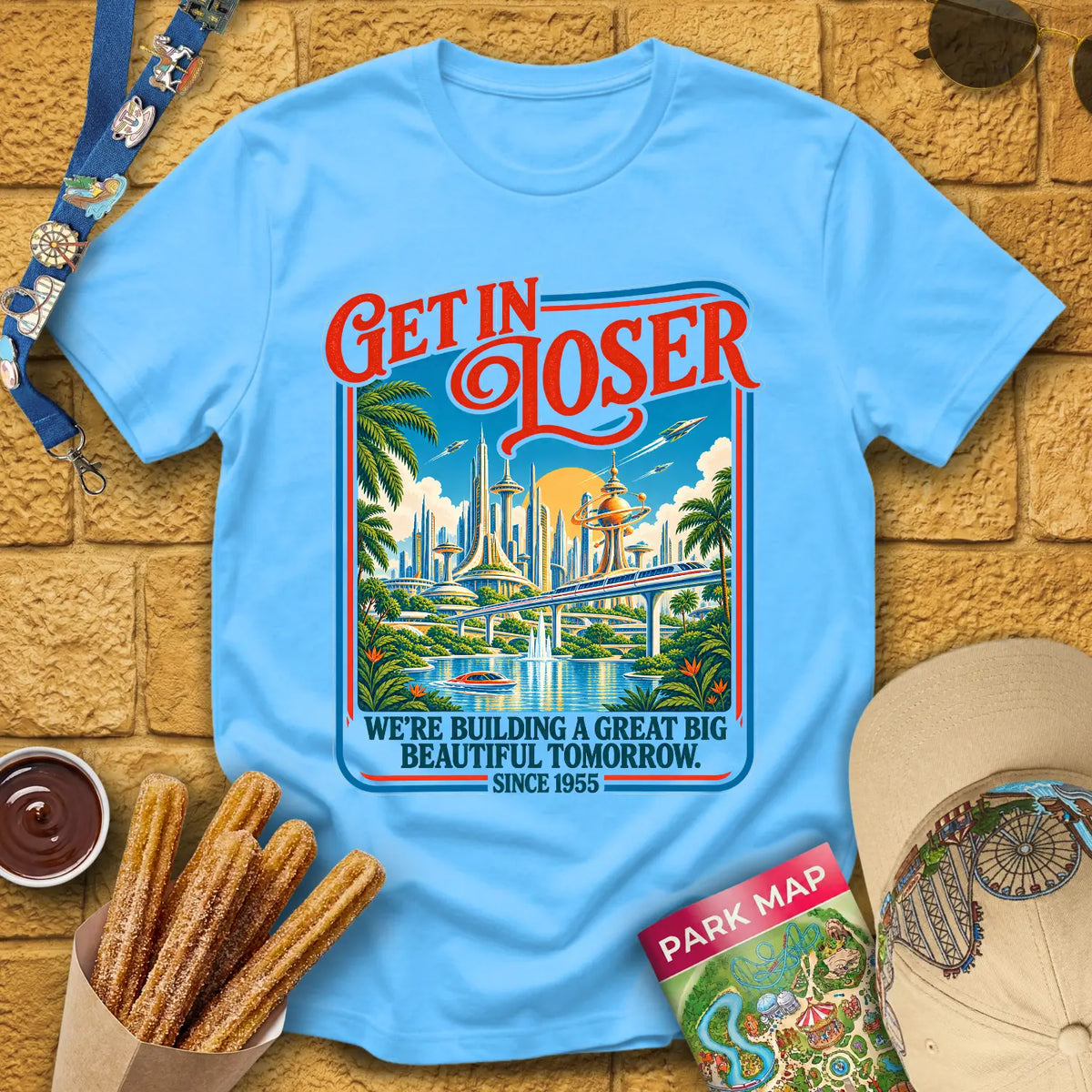 Get In Loser Tomorrow [Poster] T-Shirt for Theme Park Fans (Sky)