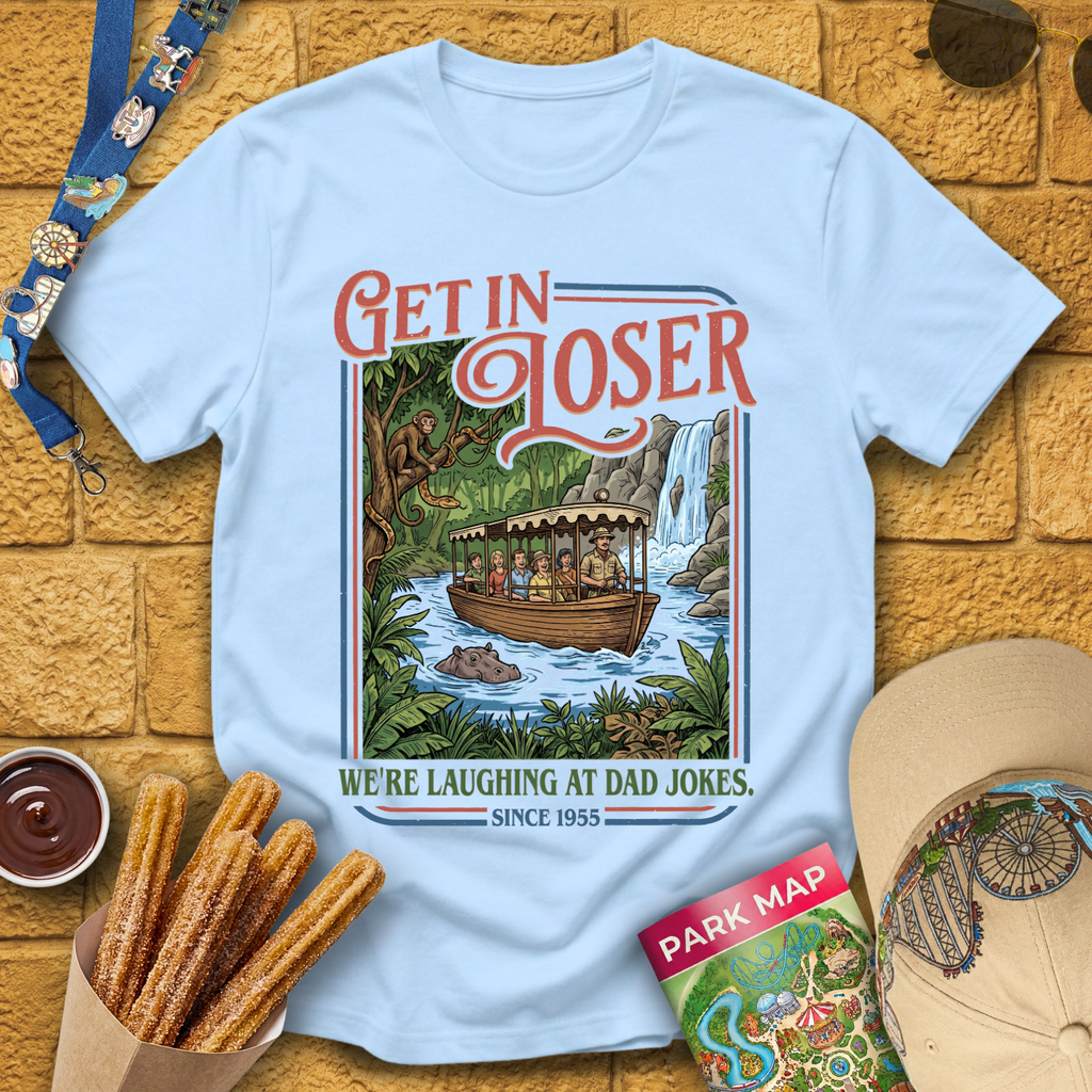 Get In Loser Jungle Jokes [Poster] T-Shirt