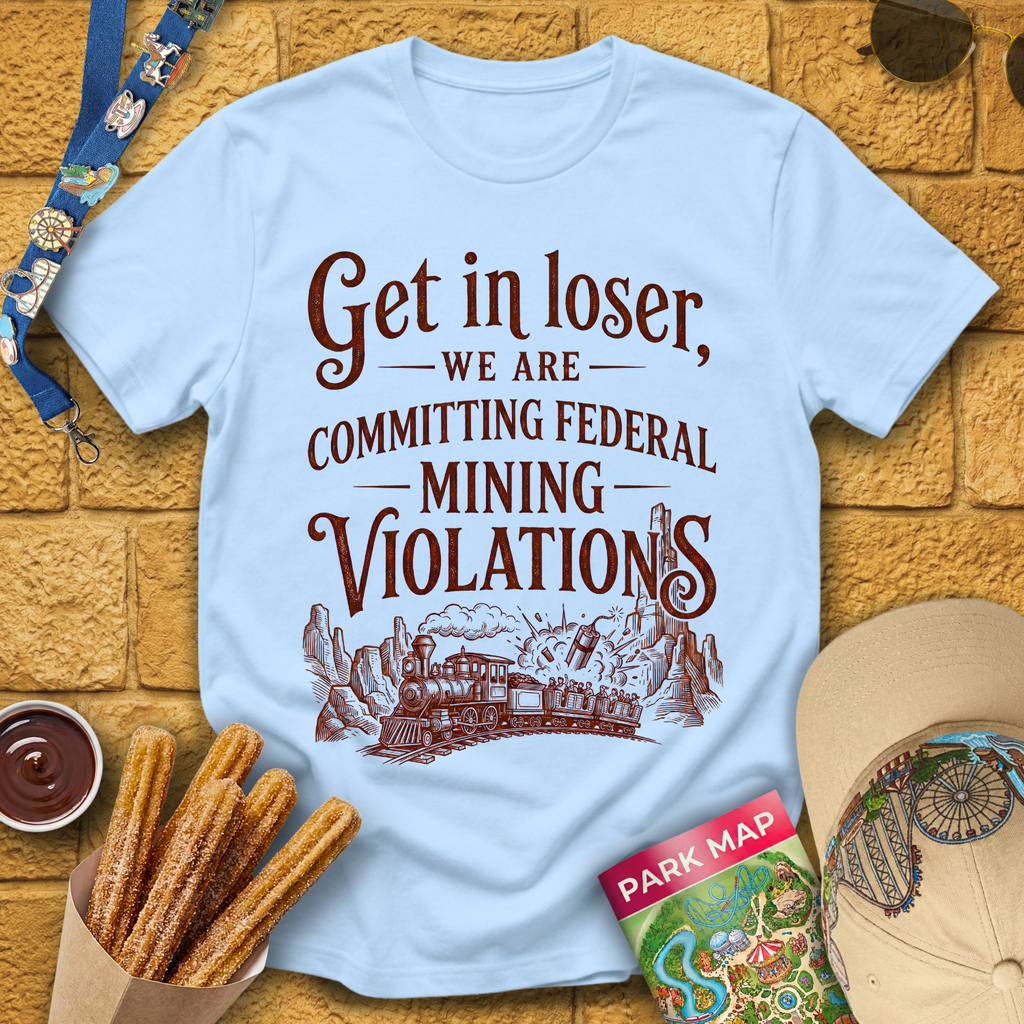 Get In Loser Mine Train [Rustic] T-Shirt