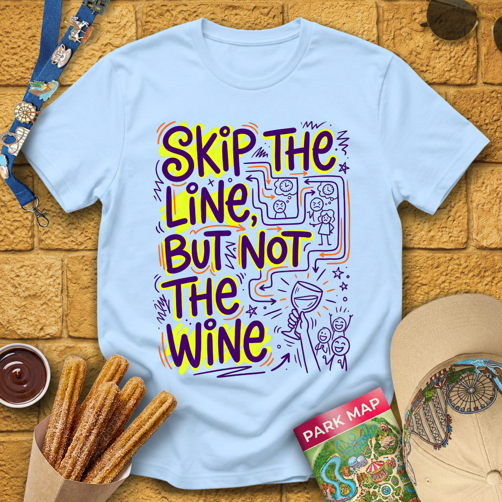 Skip Line, Not Wine 2 [Doodle] T-Shirt