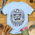 Skip Line, Not Wine 1 [Doodle] T-Shirt