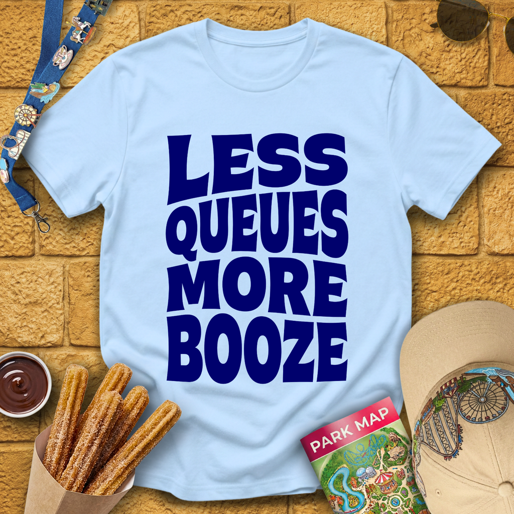 Less Queues, More Booze [Bold] T-Shirt