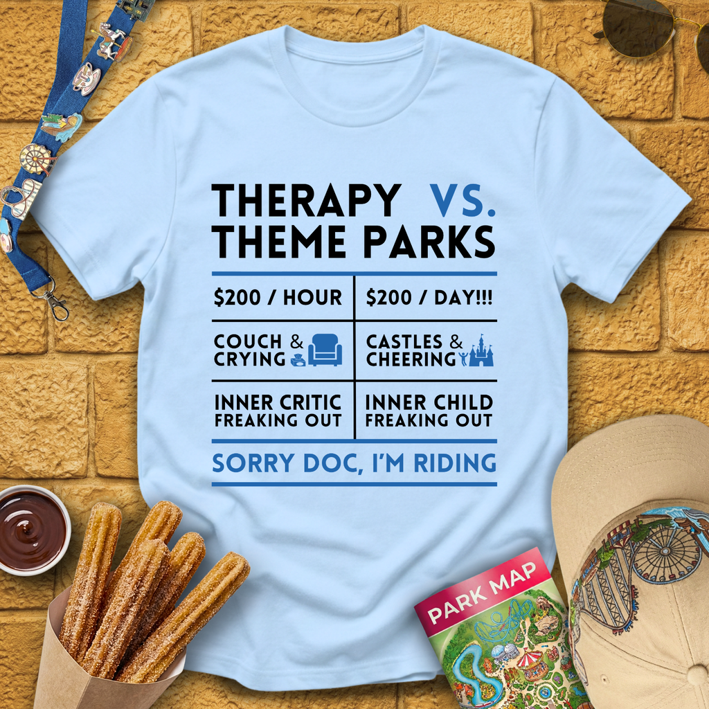 Therapy vs. Theme Parks T-Shirt