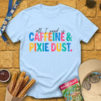 Caffeine & Pixie Dust [Colored] T-Shirt for Theme Park Fans (Light Blue)