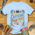 Caffeine & Pixie Dust [RetroBoho1] T-Shirt for Theme Park Fans (Light Blue)