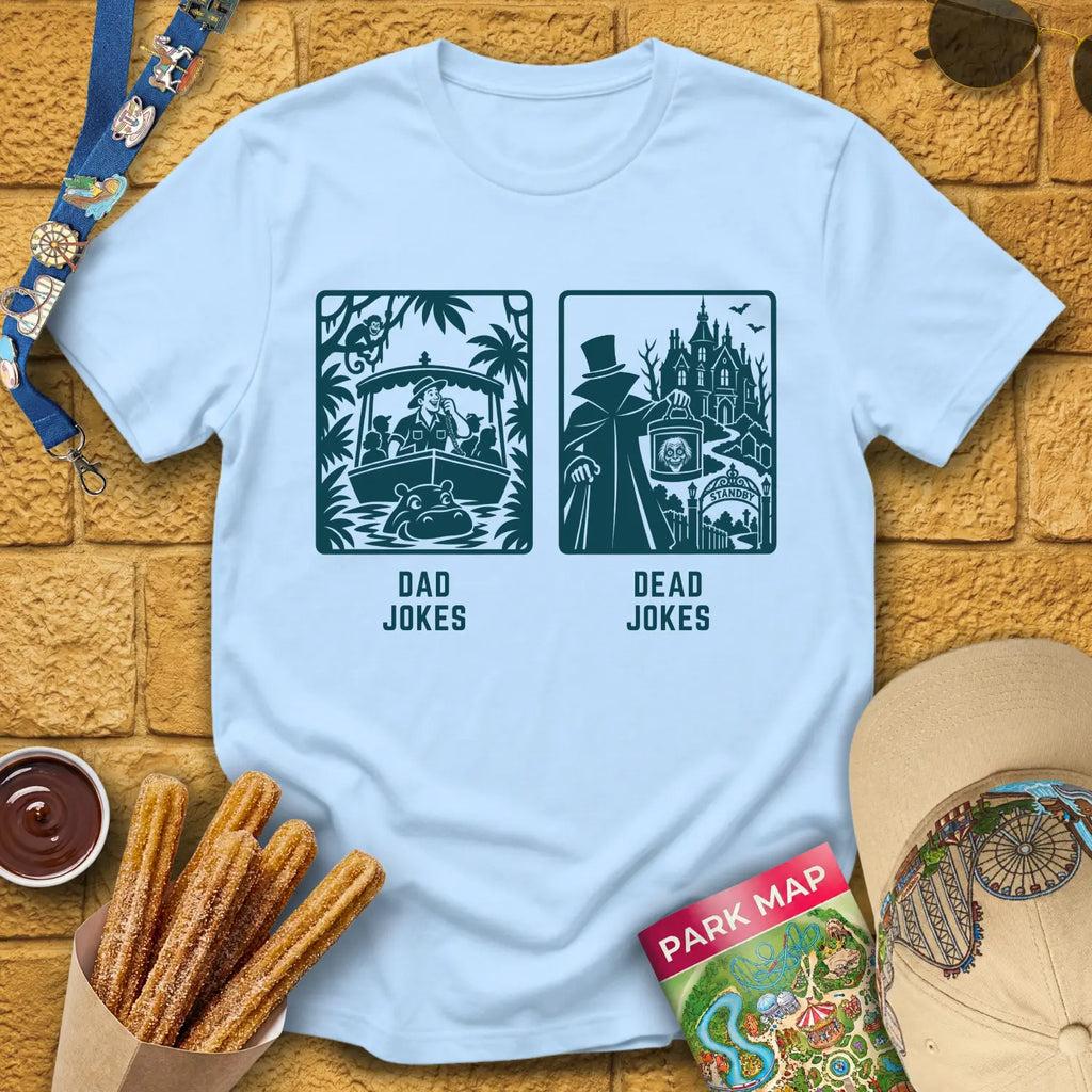 Dad Jokes Dead Jokes [Sleek] T-Shirt for Theme Park Fans (Light Blue)