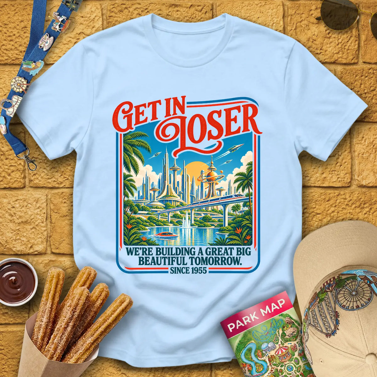 Get In Loser Tomorrow [Poster] T-Shirt for Theme Park Fans (Light Blue)