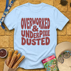 Overworked & UnderPixieDusted [70s] T-Shirt for Theme Park Fans (Light Blue)