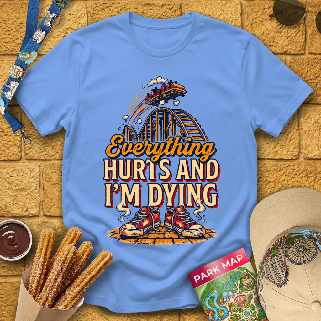 Everything Hurts [RetroBold] T-Shirt for Theme Park Fans (Carolina Blue)