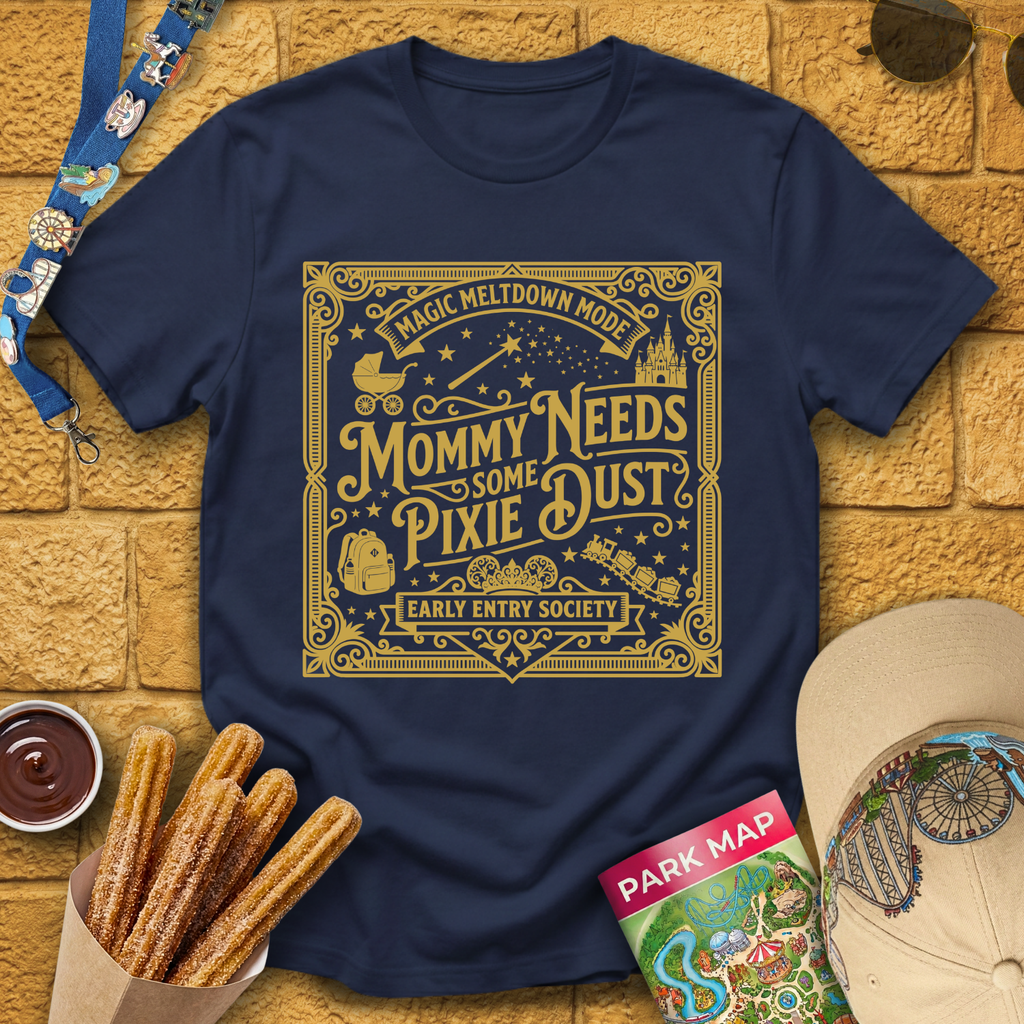 Mommy Needs Pixie Dust [Victorian] T-Shirt