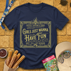 Girls Wanna Have Fun [Victorian] T-Shirt