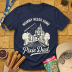 Mommy Needs Pixie Dust [RetroBrush] T-Shirt