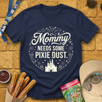 Mommy Needs Pixie Dust [Circular] T-Shirt