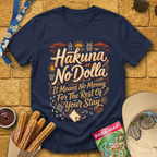 Hakuna No Dolla [Brushed] T-Shirt