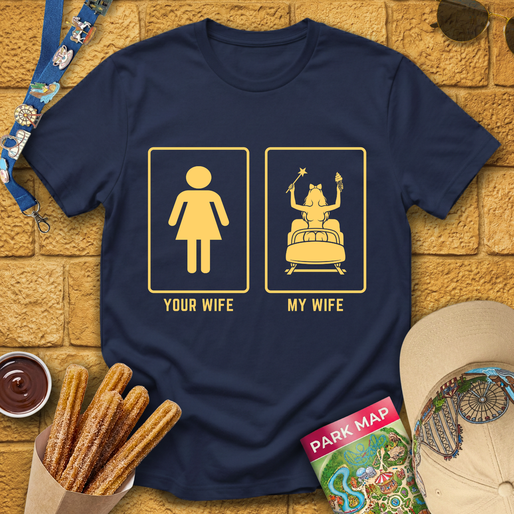Your Wife My Wife T-Shirt