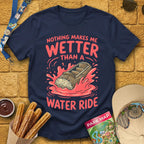 Wetter Than Water Ride [Graphic] T-Shirt for Theme Park Fans (Navy)