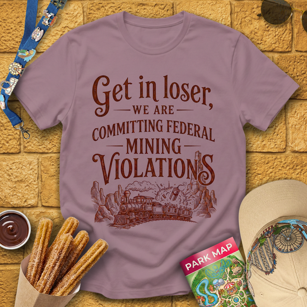 Get In Loser Mine Train [Rustic] T-Shirt