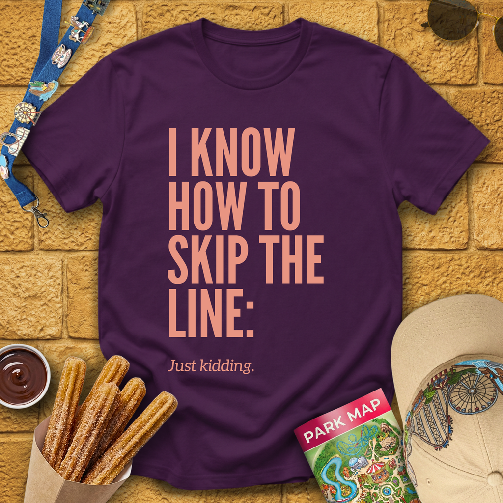 Skip The Line [Sleek] T-Shirt