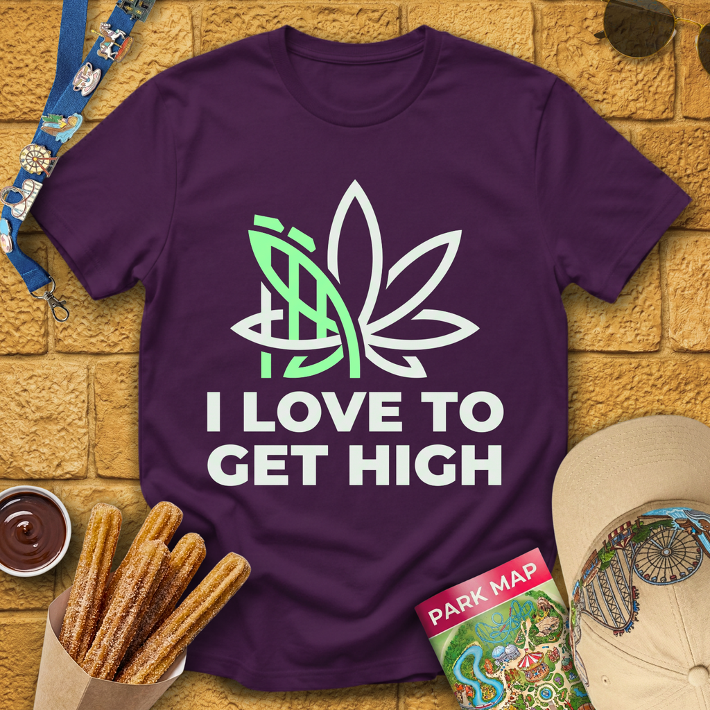 I Love To Get High [Sleek] T-Shirt