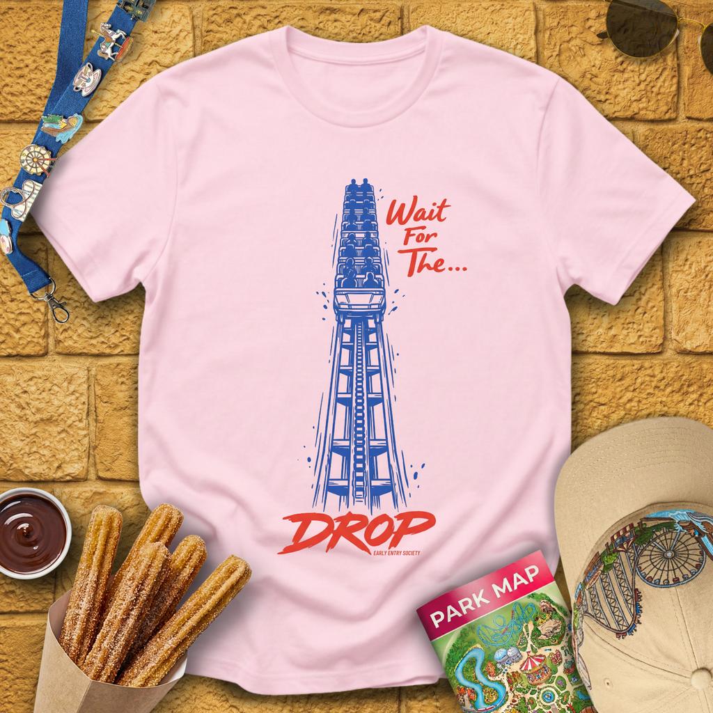 Wait For The Drop T-Shirt