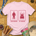 Your Husband My Husband T-Shirt