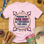 Pardon My Pixie Dust [Weathered] T-Shirt